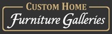 Custom Home Furniture Galleries logo